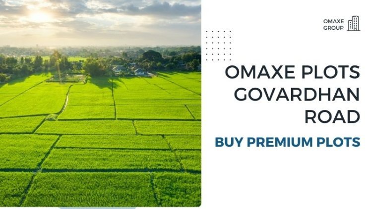 Omaxe Plots Govardhan Road | Buy Premium Plots