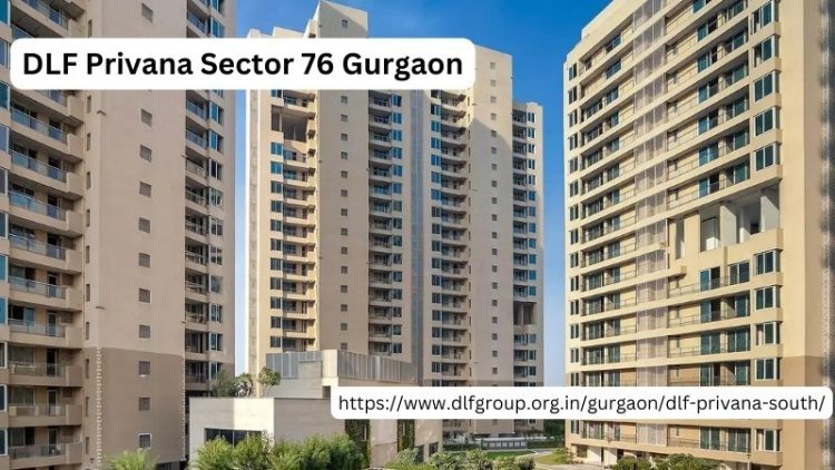 DLF Privana Sector 76 Gurgaon  |  Best Luxury flats