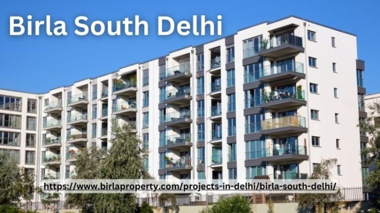 Birla South Delhi | 2, 3 & 4 BHK Luxury Living Apartments