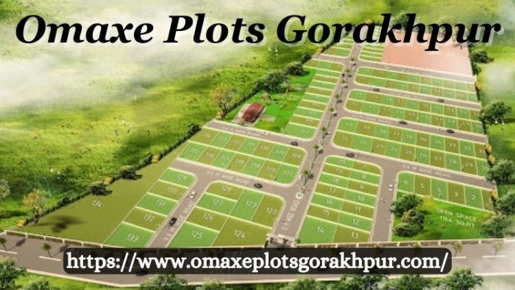 Omaxe Plots Gorakhpur | Dream Homes