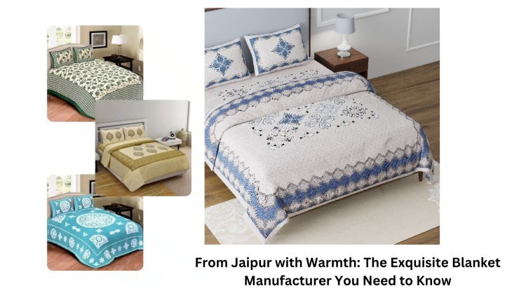 Crafting Elegance: Exploring Jaipur’s Bed Sheet Artisans