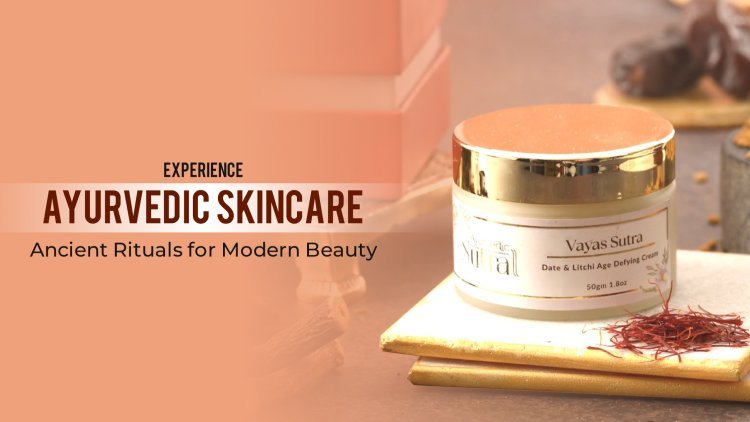 Experience Ayurvedic Skincare: Ancient Rituals for Modern Beauty
