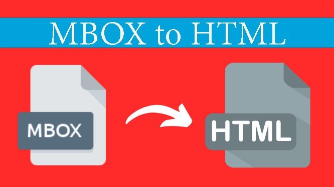 How Do I Convert MBOX Files to HTML? Free and Ace Tips