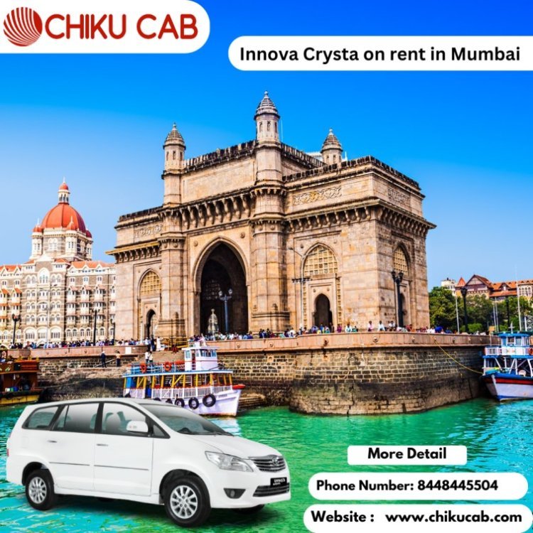 Safe and relaxed travel - Innova Crysta on rent in Mumbai