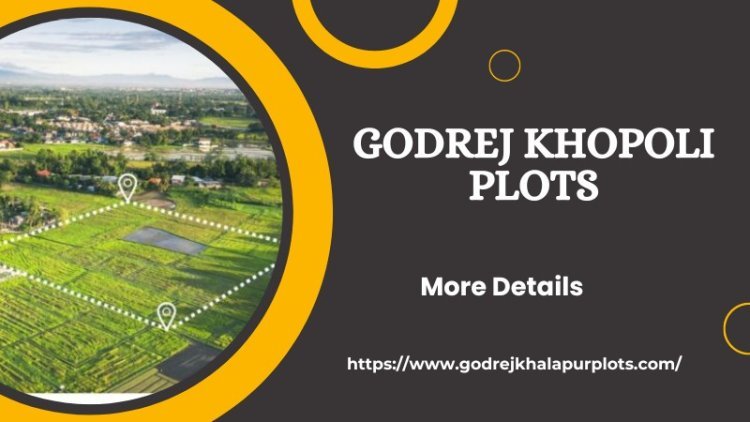 Godrej Khopoli Plots | Discover Modern Living In Mumbai