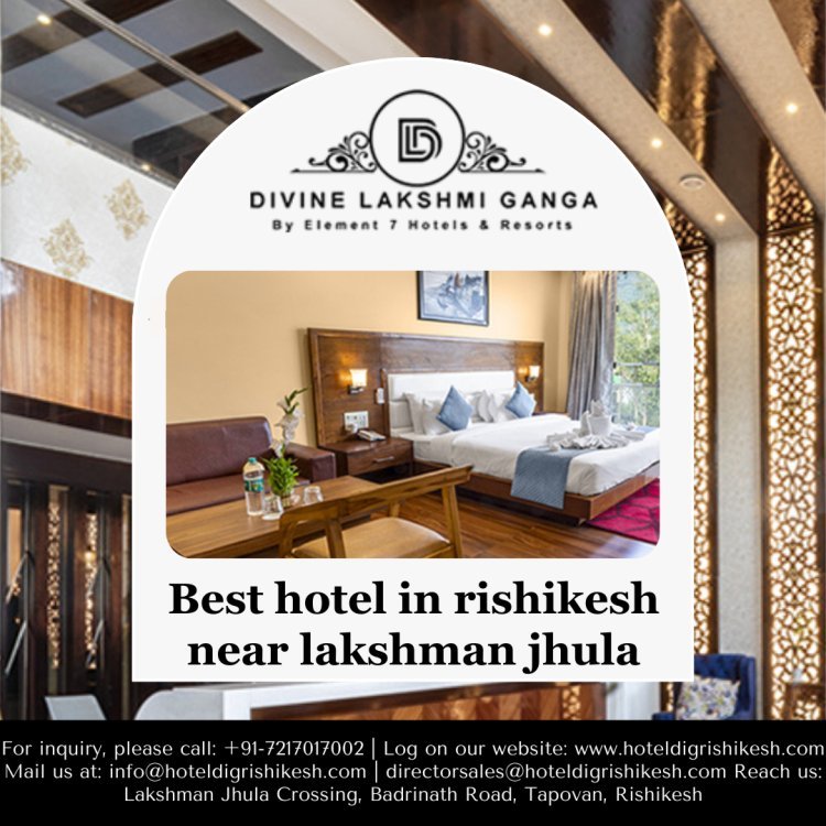 Experience Tranquility and Luxury at Hotel DLG Rishikesh Your Oasis Near Lakshman Jhula