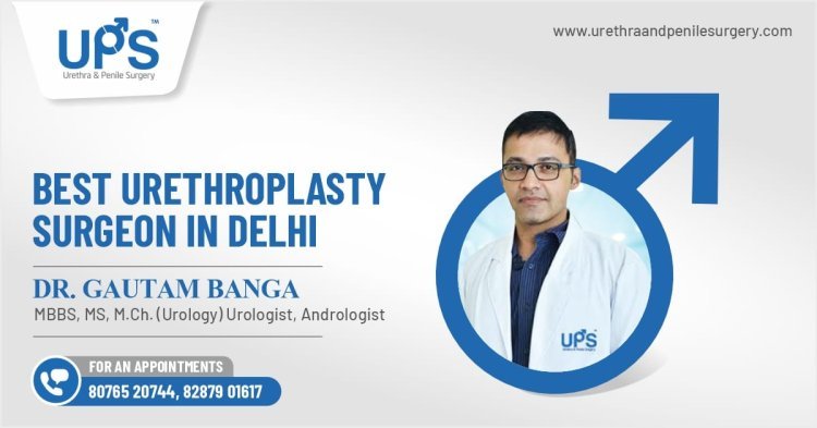Urethroplasty Hospital: Best Urethroplasty Surgeon in India