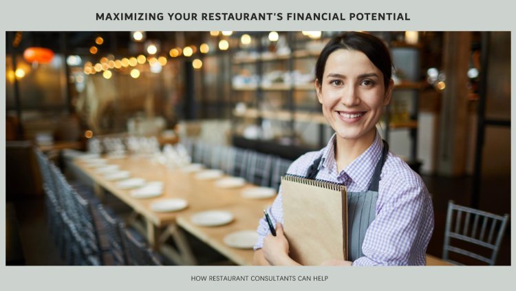 How Can Restaurant Consultants Help in Financial Planning?