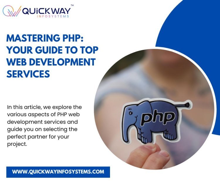 Mastering PHP: Your Guide to Top Web Development Services