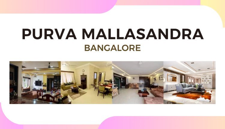 The Ultimate Residential Destination: Puravankara Mallasandra Bangalore