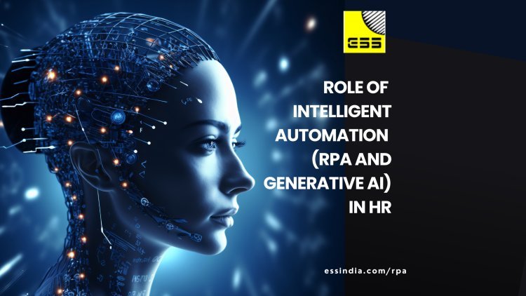 Role of Intelligent Automation (RPA and Generative AI) in HR