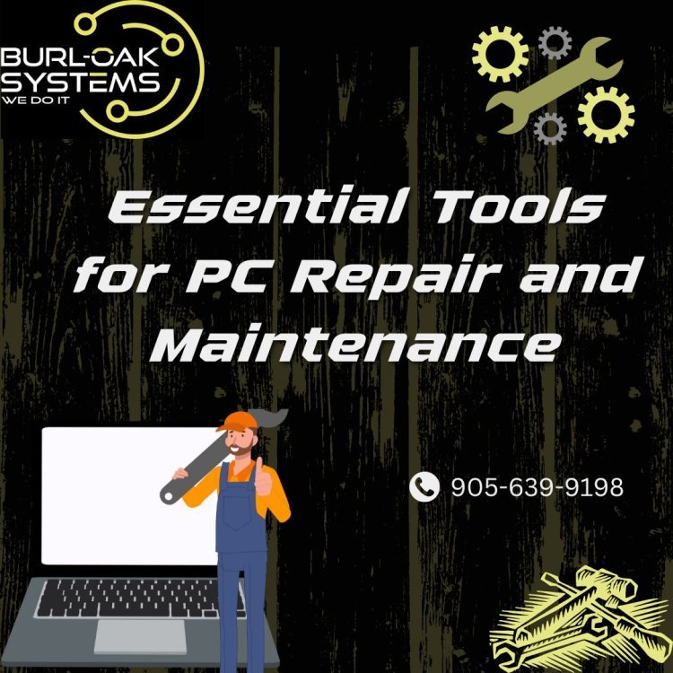 Essential Tools for PC Repair and Maintenance