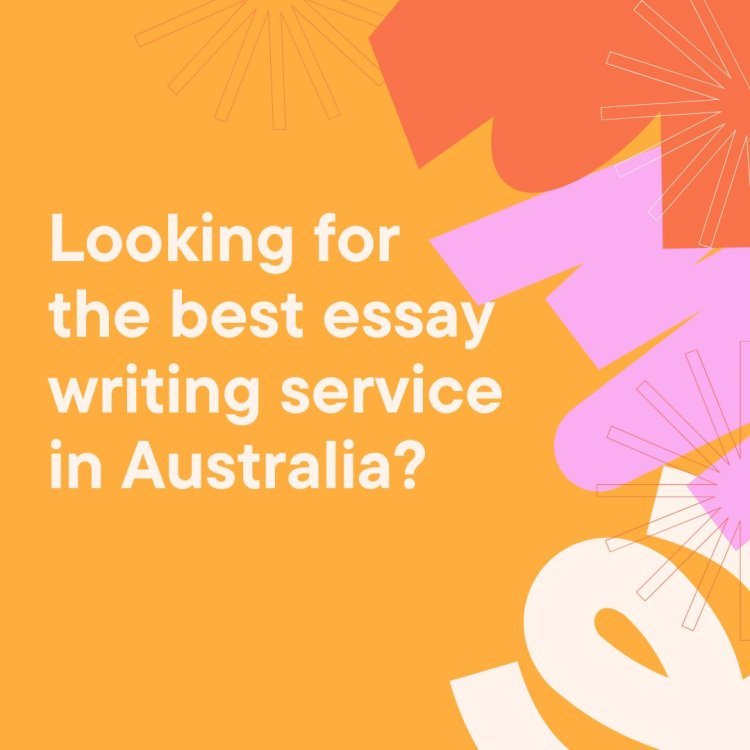 Looking for the best essay writing service in Australia?