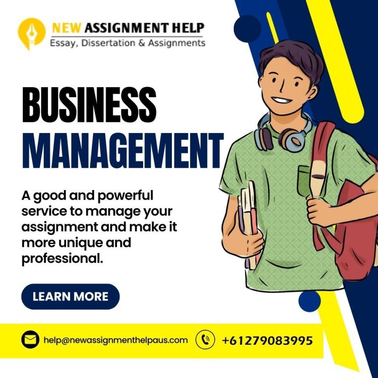 Maximizing Your Potential: Business Management Assignment Help Explained
