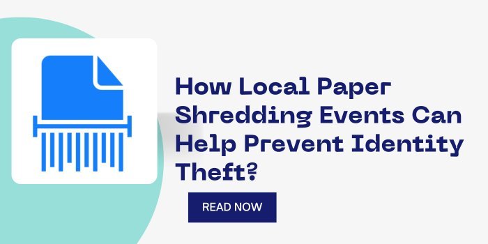 How Local Paper Shredding Events Can Help Prevent Identity Theft?
