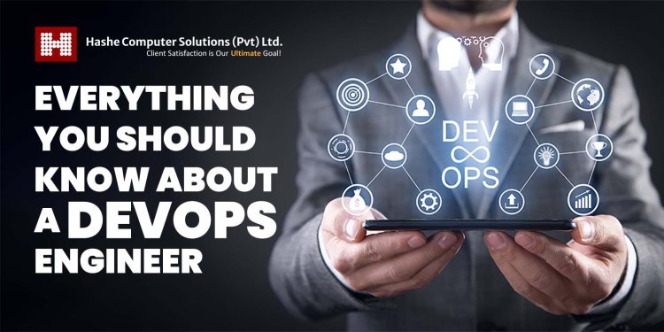 Everything you should know about a DevOps Engineer