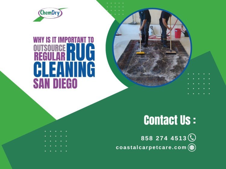 Why is it Important to Outsource Regular Rug Cleaning San Diego, CA?