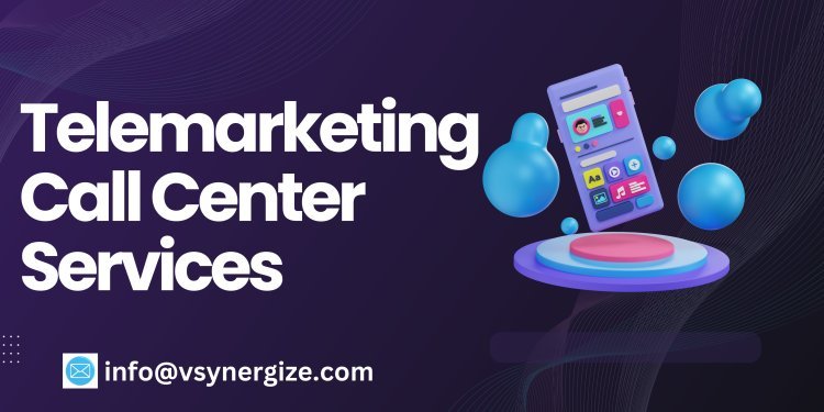 Telemarketing Call Center Services by Vsynergize