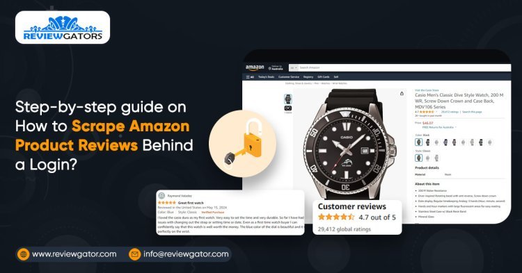 Step-By-Step Guide On How To Scrape Amazon Product Reviews Behind A Login