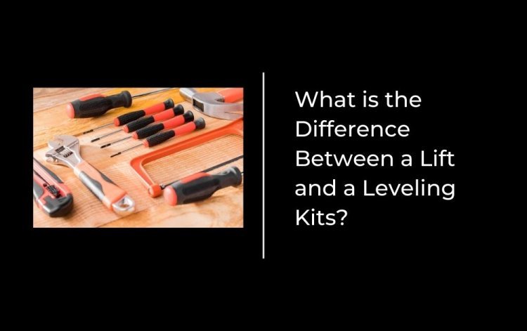 What is the Difference Between a Lift and a Leveling Kits?