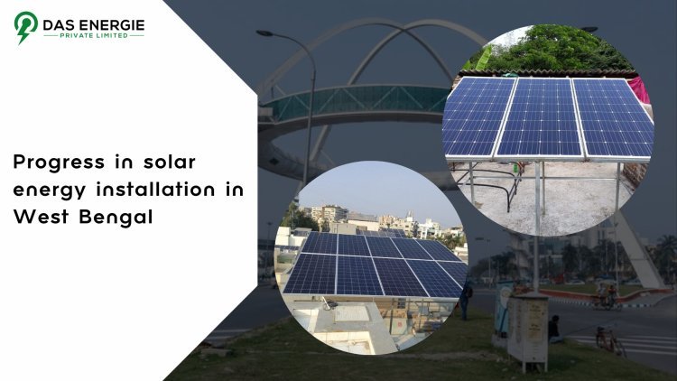 5 Top Solar Projects in West Bengal Improving the Solar Landscape