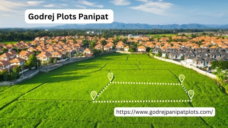 Godrej Plots Panipat | Offers Premium Plots