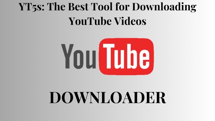 YT5s: The Best Tool for Downloading YouTube Videos