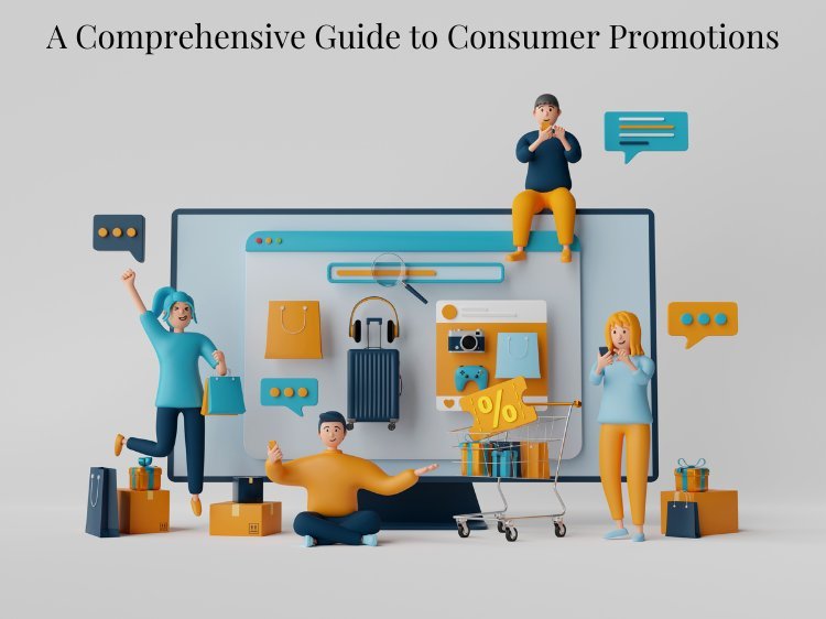 A Comprehensive Guide to Consumer Promotions