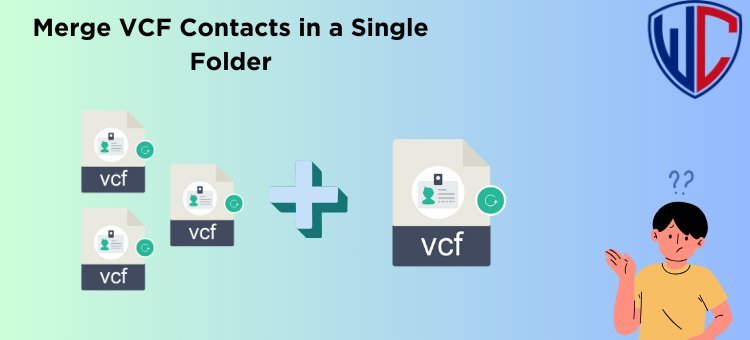 DIY Tips to Merge Multiple Single Small VCF/vCard Contacts into One