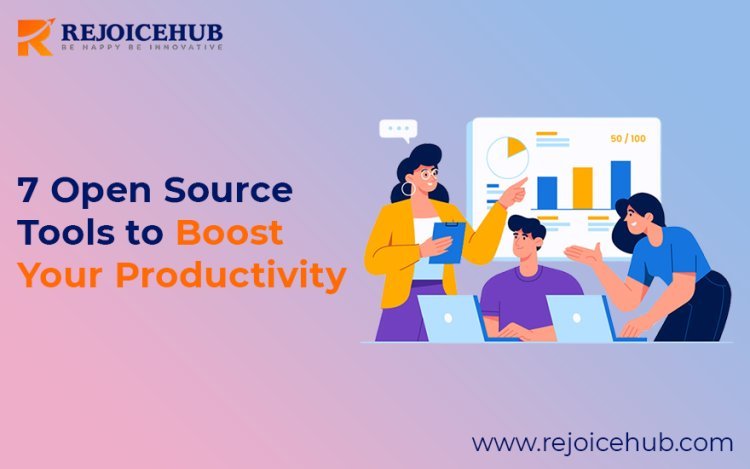 7 Open Source Tools to Boost Your Productivity