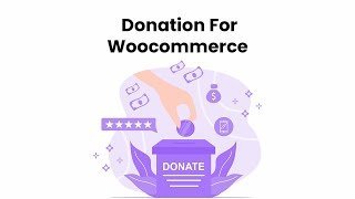 How to Set Up and Manage Your Online Store With Donations For WooCommerce Plugin In 2024