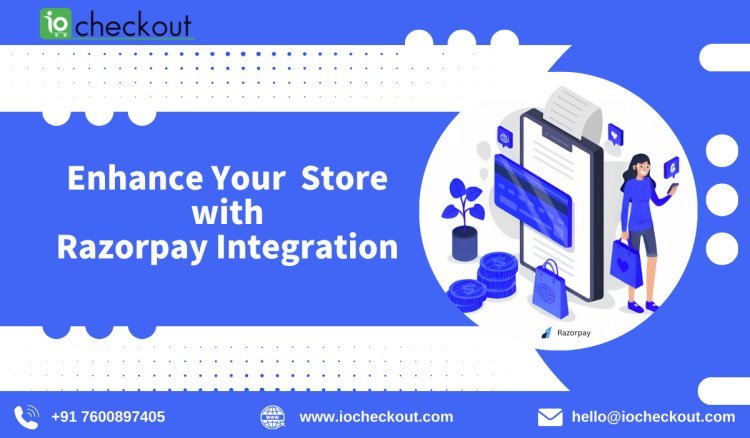 Enhance Your Magento Store with Razorpay Integration