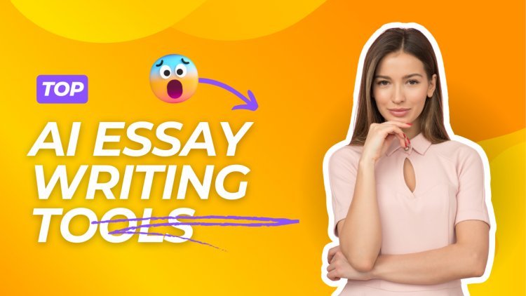 Exploring Best AI Essay Writing Tools