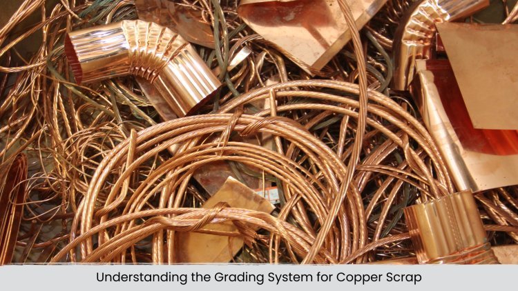 Understanding the Grading System for Copper Scrap