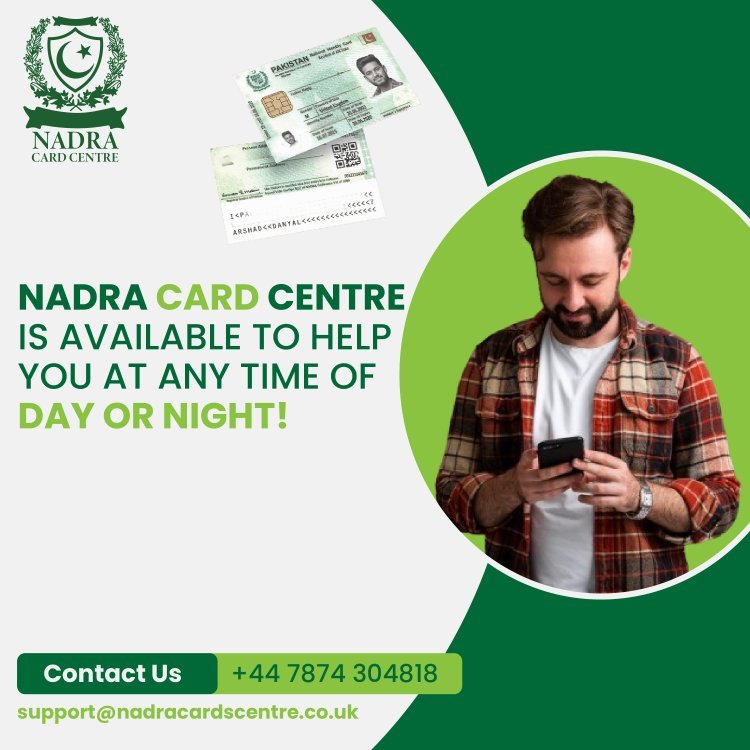 How you can Effortlessly Apply for the Nadra Card UK with Ease