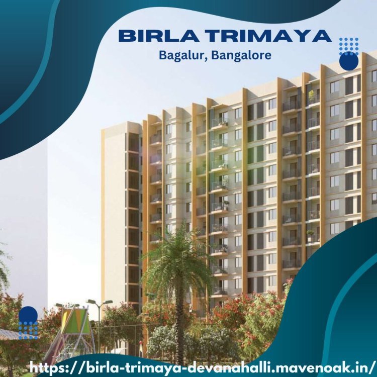 Birla Trimaya: A Luxurious Haven in the Heart of North Bengaluru