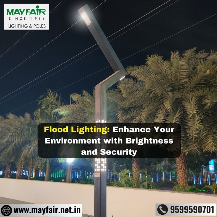 Flood Lighting: Enhance Your Environment with Brightness and Security