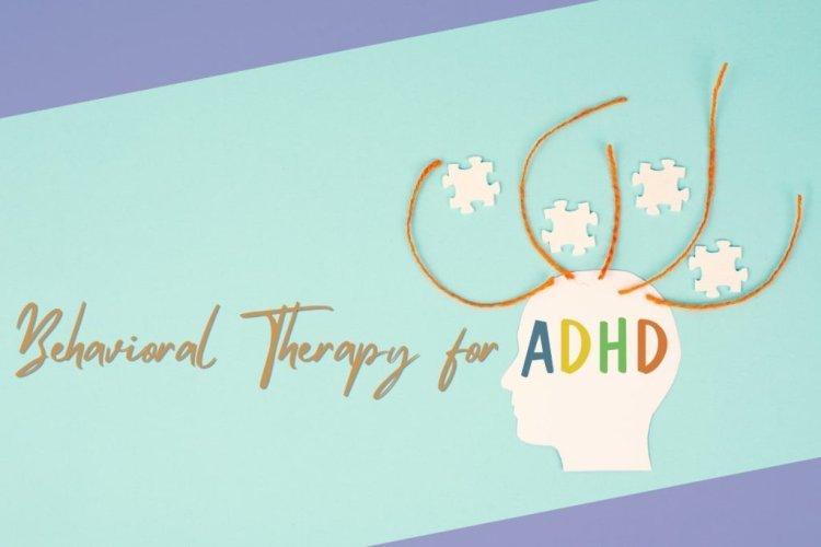 Therapy for ADHD in Teens: Addressing Challenges During Adolescence