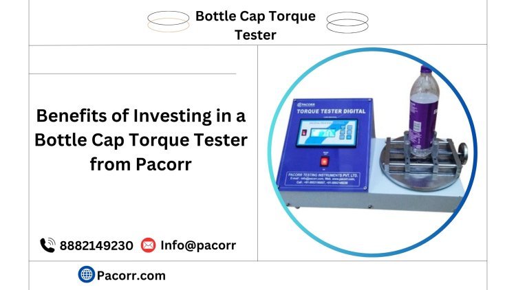 How the Bottle Cap Torque Tester Ensures Quality Control in Packaging