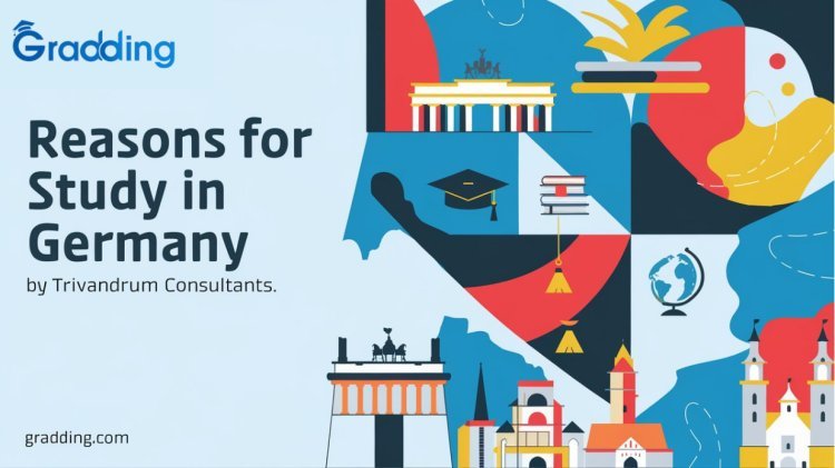 Reasons for Study in Germany by Trivandrum Consultants