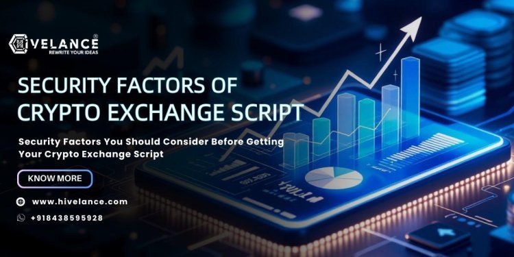 Security features we consider in Cryptocurrency Exchange Scripts: Best Practices and Tools