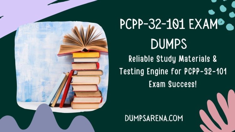 PCPP-32-101 Exam Made Easy with DumpsArena Resources