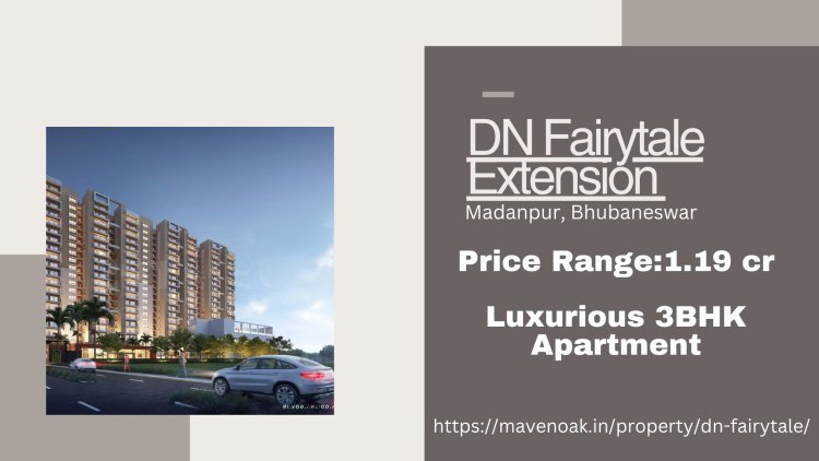 Live the Fairytale Life at DN Fairytale Apartments, Bhubaneswar