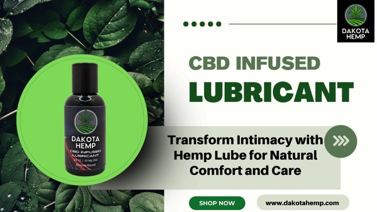 Transform Intimacy with Hemp Lube for Natural Comfort and Care