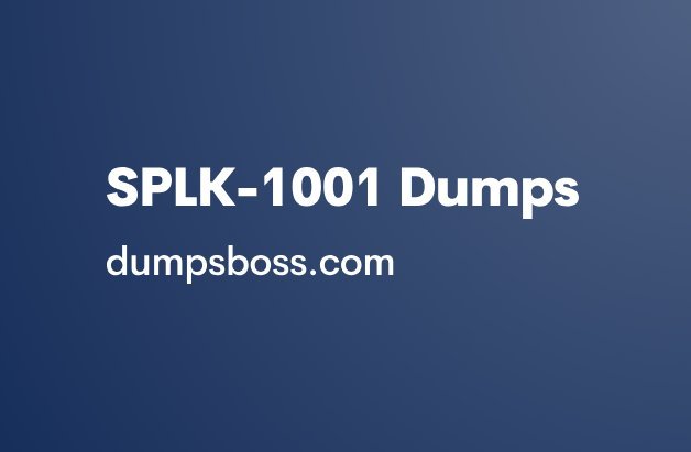 Get 100% Exam Ready with DumpsBoss’s SPLK-1001 Dumps!