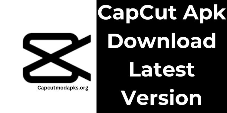 CapCut Mod Apk and Its Features