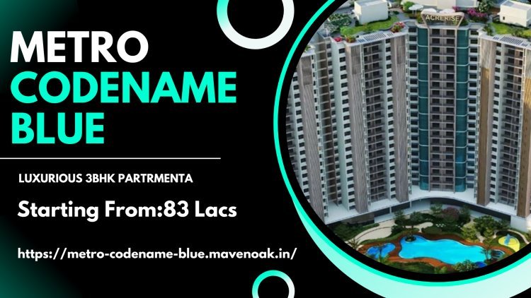 Discover a New Standard of Luxury at Metro Codename Blue